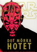Star Wars. Det m&ouml;rka hotet : det kompletta bildlexikonet