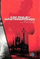 Kim Philby : m&auml;sterspionen