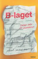 B-laget : rapport fr&aring;n ett utanf&ouml;rskap