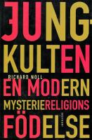Jung-kulten : en modern mysteriereligions f&ouml;delse