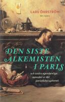 Den siste alkemisten i Paris och andra egendomliga episoder ur det periodiska systemet