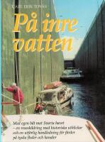 P&aring; inre vatten : med egen b&aring;t mot Svarta havet : en reseskildring med historiska utblickar och en utf&ouml;rlig handledning f&ouml;r f&auml;rder p&aring; tyska floder och kanaler