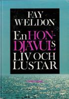 En hon-dj&auml;vuls liv och lustar