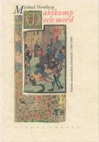Maktkamp och mord : politik i medeltidens Frankrike 1380-1408