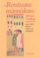 "Ren&auml;ssansm&auml;nniskan" : 1400-talets Italien - myter och verklighet