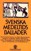 Svenska medeltidsballader : ett urval