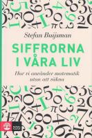 Siffrorna i v&aring;ra liv : hur vi anv&auml;nder matematik utan att r&auml;kna