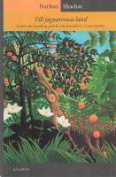 Till jaguarernas land : [ess&auml;er om regnskog, politik och m&auml;nniskor i Latinamerika]