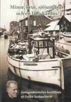 Minor, krut, sj&ouml;jungfrur och en l&aring;da kardus : Sm&ouml;genhistorier