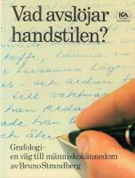 Vad avsl&ouml;jar handstilen? : grafologi - en v&auml;g till m&auml;nniskok&auml;nnedom