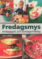 Fredagsmys, l&ouml;rdagsgott och s&ouml;ndagsmiddag