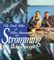 Str&ouml;mming : 100 l&auml;ckra recept