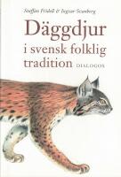 D&auml;ggdjur i svensk folklig tradition