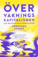 &Ouml;vervakningskapitalismen : vid maktens nya frontlinjer