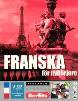Franska f&ouml;r nyb&ouml;rjare, spr&aring;kkurs: Spr&aring;kkurs med 3 CD