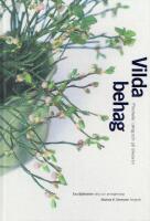 Vilda behag : plockade i skog och p&aring; dikesren