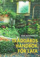 Tr&auml;dg&aring;rdshandbok f&ouml;r lata : 88 tips f&ouml;r den som vill g&ouml;ra s&aring; lite som m&ouml;jligt