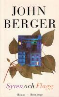 Syren och Flagg : en gammal kvinnas ber&auml;ttelse om en stad : roman