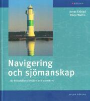 Navigering och sjömanskap : för fritidsbåtar inomskärs och utomskärs