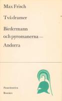 Tv&aring; dramer. Biedarmann och pyromanerna. Andorra.