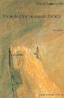 Monolog f&ouml;r en ensam kvinna : ber&auml;ttelse