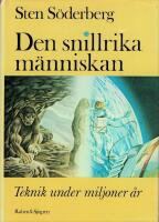 Den snillrika m&auml;nniskan : teknik under miljoner &aring;r