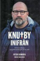 Knutby inifr&aring;n : s&aring; f&ouml;rvandlades pingstf&ouml;rsamlingen till en sekt