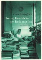 Hur jag l&auml;ste b&ouml;cker och l&auml;rde mig leva