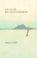 G&aring; vilse : en f&auml;lthandbok