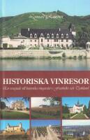 Historiska vinresor : en reseguide till historiska ving&aring;rdar i Frankrike och Tyskland