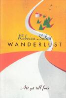 Wanderlust : att gå till fots