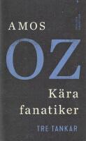 K&auml;ra fanatiker : tre tankar