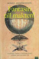 Fantasin till makten! : utopiska id&eacute;er i v&auml;sterlandet under fem hundra &aring;r