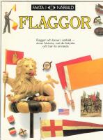 Flaggor : [flaggor och baner i n&auml;rbild - deras historia, vad de betyder och hur de anv&auml;nds]