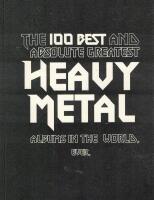 The 100 Best and Absolute Greatest Heavy Metal Albums in the World - ever