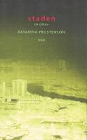 Staden : en opera : libretto