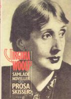 Virginia Woolf&acute;s samlade noveller och prosaskisser