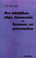 Res takbj&auml;lken h&ouml;gt timmerm&auml;n och Seymour, en presentation