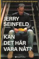 Kan det h&auml;r vara n&aring;t? Jerry Seinfelds samlade sk&auml;mt fr&aring;n fem decennier