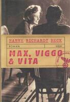 Max, Viggo och Vita