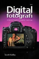 Digitalfotografi : l&auml;r dig yrkesfotografernas hemligheter : steg f&ouml;r steg. D. 4