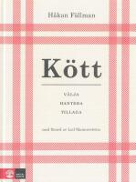 K&ouml;tt : v&auml;lja hantera tillaga