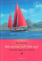Bl&aring; sommar och r&ouml;da segel : Ketch Siri seglar mot Lofoten