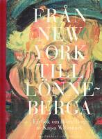 Fr&aring;n New York till L&ouml;nneberga : en bok om Bj&ouml;rn Berg