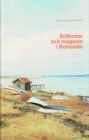 Sj&ouml;bodar och magasin i Bohusl&auml;n