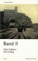 Band II : Fr&aring;n Gabbro till L&ouml;v&auml;ng