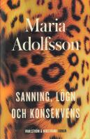 Sanning, l&ouml;gn och konsekvens