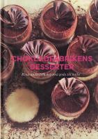 Chokladfabrikens desserter : rena underverk och sm&aring; goda till kaffet