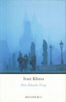 Mitt &auml;lskade Prag