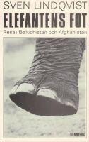 Elefantens fot : resa i Baluchistan och Afghanistan